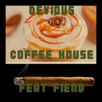 Devious - Coffee House (feat. Fiend)