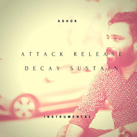 Ashok - Attack Release Decay Sustain