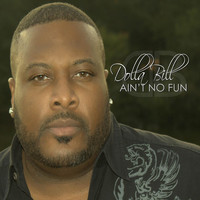 Dolla Bill Dodson - Ain't No Fun