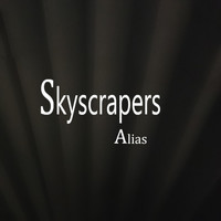 Alias - Skyscrapers (Explicit)