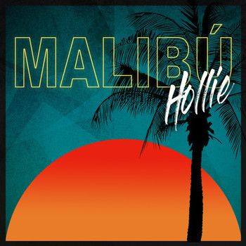 Hollie - Malibu (Explicit)