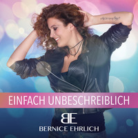 Bernice Ehrlich - Einfach unbeschreiblich