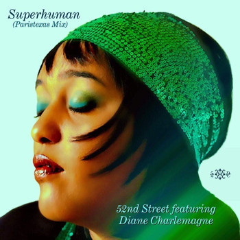 52nd Street - Superhuman (Paristexas Mix) [feat. Diane Charlemagne]