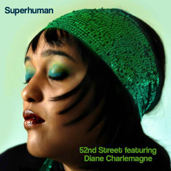 52nd Street - Superhuman (feat. Diane Charlemagne)