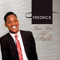Fredrick - Your Word Never Fails