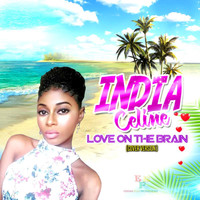 India Celine - Love on the Brain