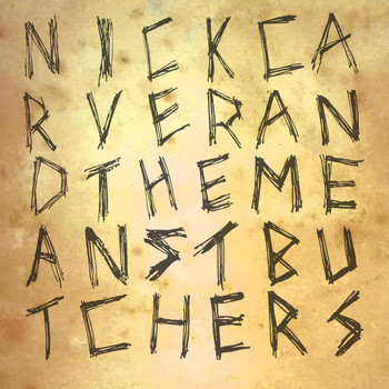 Nick Carver & the Mean St Butchers - The River