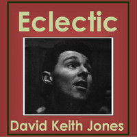 David Keith Jones - Eclectic
