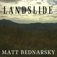 Matt Bednarsky - Landslide