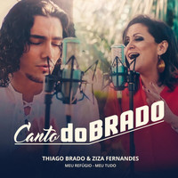 Thiago Brado - Canto Dobrado : Meu Refúgio / Meu Tudo (feat. Ziza Fernandes)