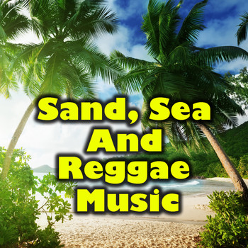 Various Artists - Sand, Sea, And Reggae Music