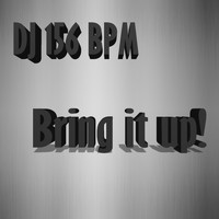 DJ 156 BPM - Bring It Up!
