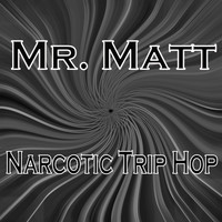 Mr. Matt - Narcotic