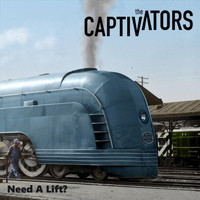 The Captivators - Need a Lift?