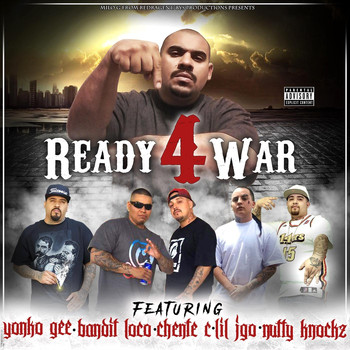 Milo G - Ready for War (feat. Yonko Gee, Bandit Loco, Chente C, Lil Jgo & Nutty Knockz) (Explicit)