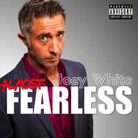 Joey White - Almost Fearless (Explicit)