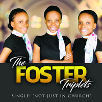 The Foster Triplets - Not Just in Church