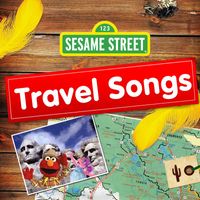 Sesame Street - Sesame Street: Travel Songs