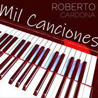 Roberto Cardona - Mil Canciones