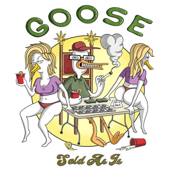 Goose - Sold as Is (Explicit)