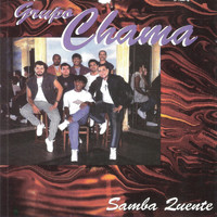 Grupo Chama - Samba Quente