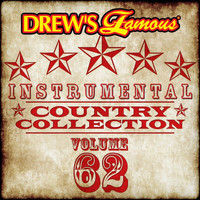 The Hit Crew - Drew's Famous Instrumental Country Collection (Vol. 62)