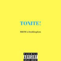 MRTN - Tonite! (feat. DonKingdom) (Explicit)