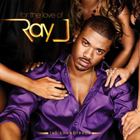 Soundtrack / Cast Album - For The Love Of Ray J Soundtrack (Explicit)