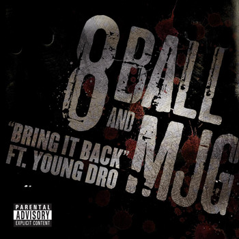 8Ball & MJG - Bring It Back Feat. Young Dro  (Explicit)