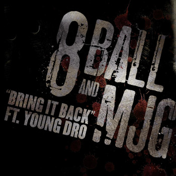 8Ball & MJG - Bring It Back Feat. Young Dro 