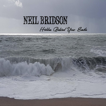 Neil Bridson - Hidden Behind Your Smile