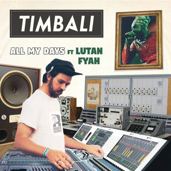 Timbali feat. Lutan Fyah - All My Days