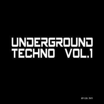 Various Artists - Underground Techno, Vol. 1 (Compiled & Mixed by Van Czar)