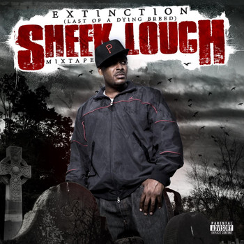 Sheek Louch - Extinction (Last Of A Dying Breed) Mixtape (Explicit)