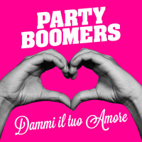 Party Boomers - Dammi il tuo Amore