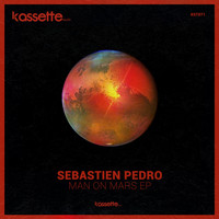 Sebastien Pedro - Man on Mars EP