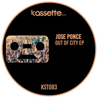 Jose Ponce - Out of City EP