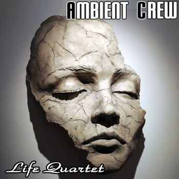 Ambient Crew - Life Quartet