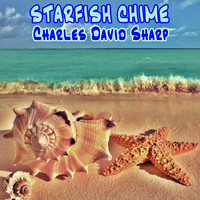 Charles David Sharp - Starfish Chime