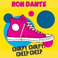 Ron Dante - Chirpy Chirpy Cheep Cheep