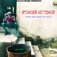 Mog - Stress At Times