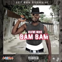 Cleve Nice - Bam Bam