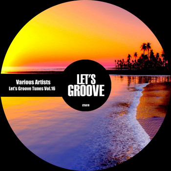 Various Artists - Let's Groove Tunes Vol.16
