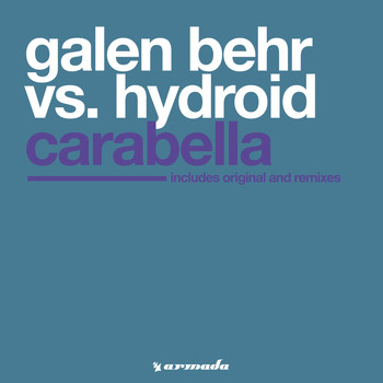Galen Behr vs. Hydroid - Carabella (Galen Behr vs. Orjan Nilsen Remix)