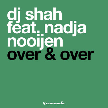 DJ Shah feat. Nadja Nooijen - Over & Over