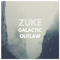 Zuke - Galactic Outlaw