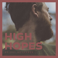 Bright November - High Hopes