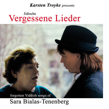 Karsten Troyke - Forgotten Yiddish Songs of Sara Bialas-Tenenberg