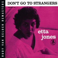 Etta Jones - Don't Go To Strangers (Rudy Van Gelder Remaster)