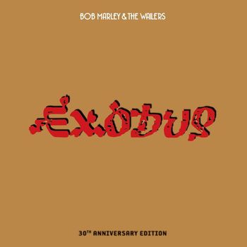 Bob Marley & The Wailers - Exodus 30th Anniversary Edition